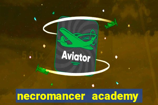 necromancer academy and the genius summoner 50